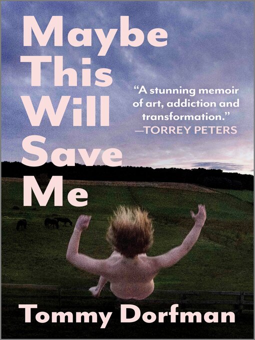 Title details for Maybe This Will Save Me by Tommy Dorfman - Wait list